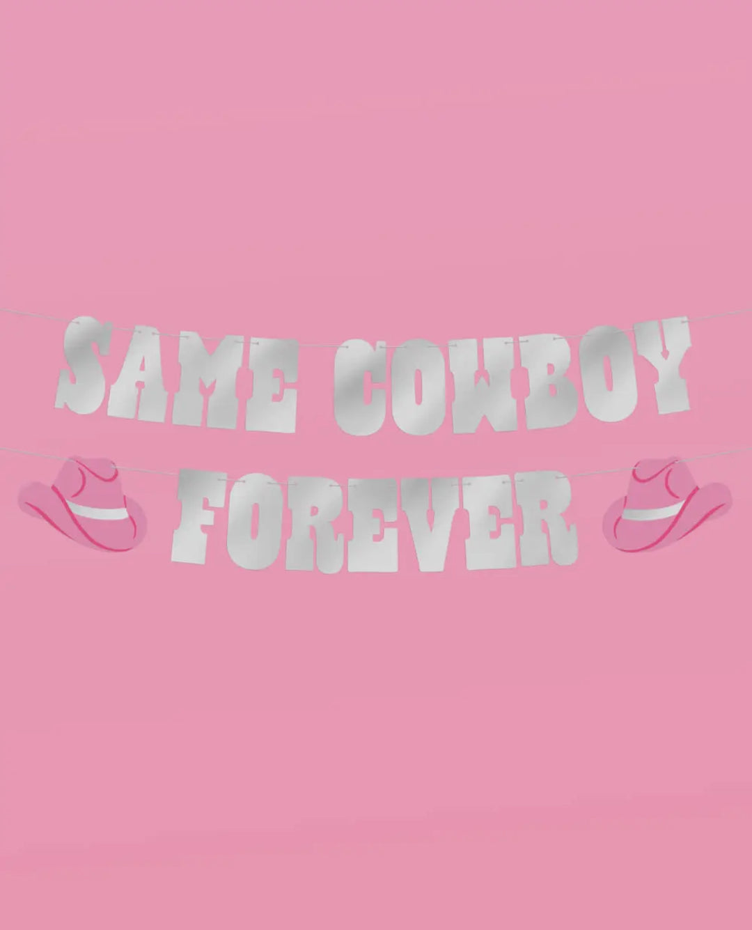 Same Cowboy Forever Banner